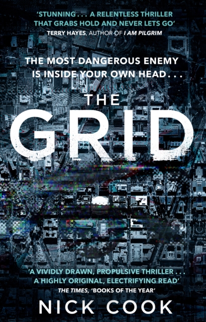 The Grid : 'A stunning thriller' Terry Hayes, author of I AM PILGRIM