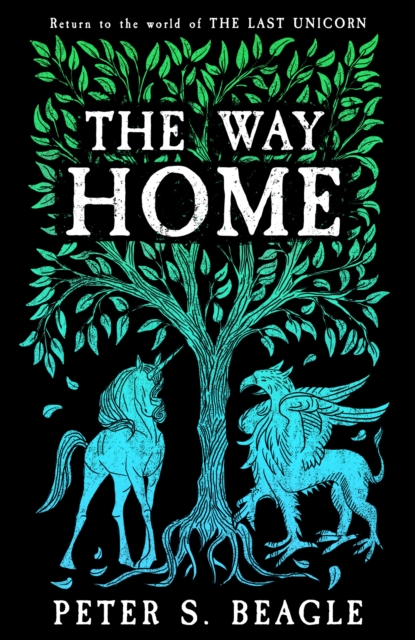 The Way Home : Two Novellas from the World of The Last Unicorn