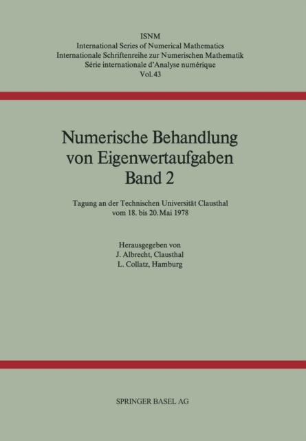 Numerische Behandlung von Eigenwertaufgaben Band 2 : Tagung an der Technischen Universit?t Clausthal vom 18. bis 20. Mai 1978