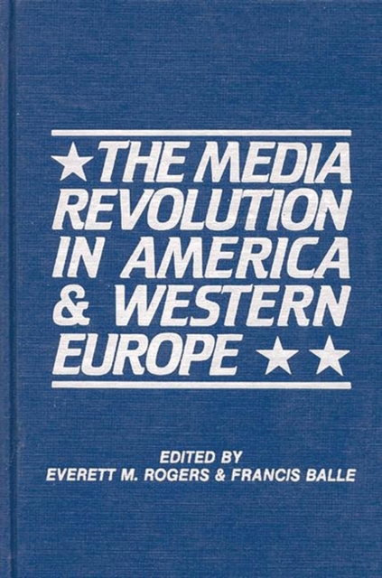 The Media Revolution in America and in Western Europe: Volume II in the Paris-Stanford Series