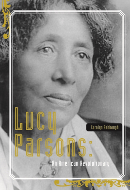 Lucy Parsons : American Revolutionary