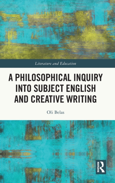 A Philosophical Inquiry into Subject English and Creative Writing