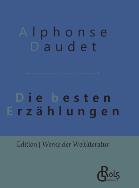 Die besten Erz?hlungen:Gebundene Ausgabe