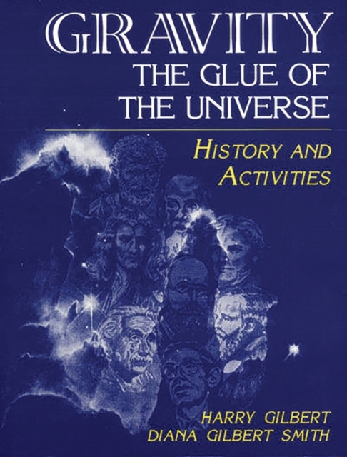 Gravity, the Glue of the Universe: History and Activities