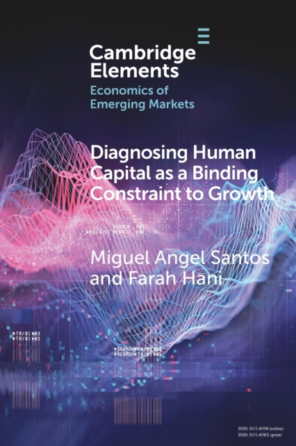 Diagnosing Human Capital as a Binding Constraint to Growth : Tests, Symptoms and Prescriptions