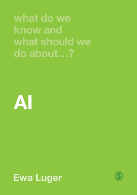 What Do We Know and What Should We Do About AI?