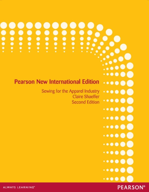 Sewing for the Apparel Industry: Pearson New International Edition