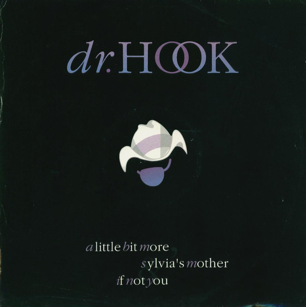 Dr. Hook - A Little Bit More / Sylvia's Mother / If Not You - Used Vi image 1