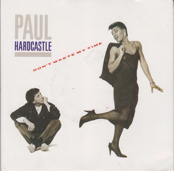 Paul Hardcastle - Don't Waste My Time - Used Vinyl Record 7" image 1