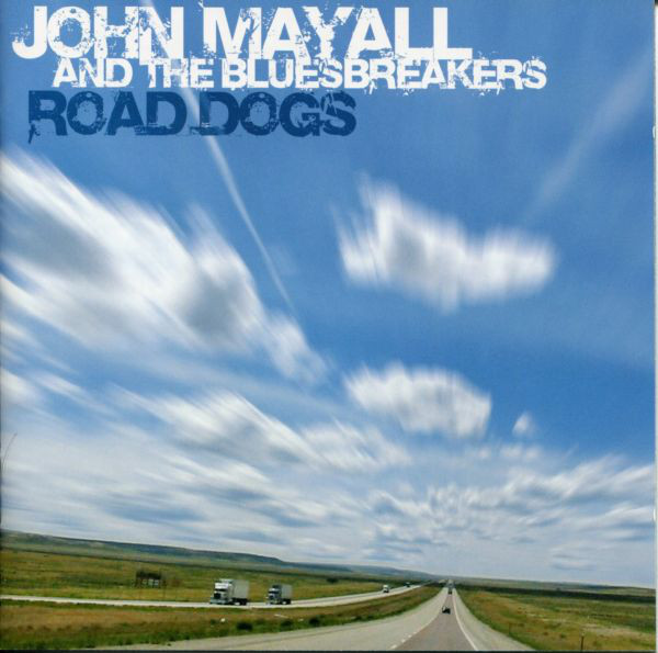 John Mayall & The Bl - Road Dogs - Used CD image 1