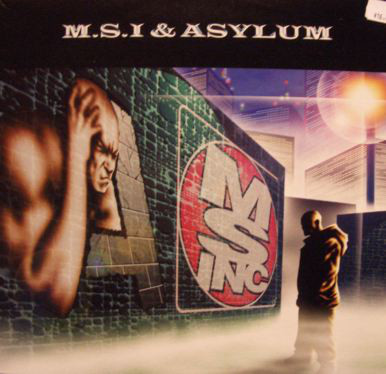 M.S.I & Asylum