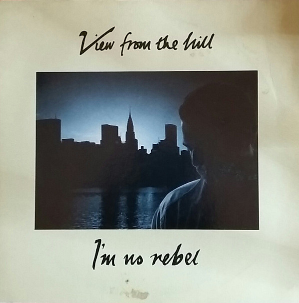 View From The Hill - I'm No Rebel - Used Vinyl Record 7" image 1