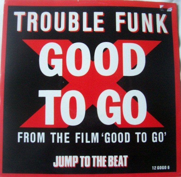 Trouble Funk - Good To Go - Used Vinyl Record 12" image 1