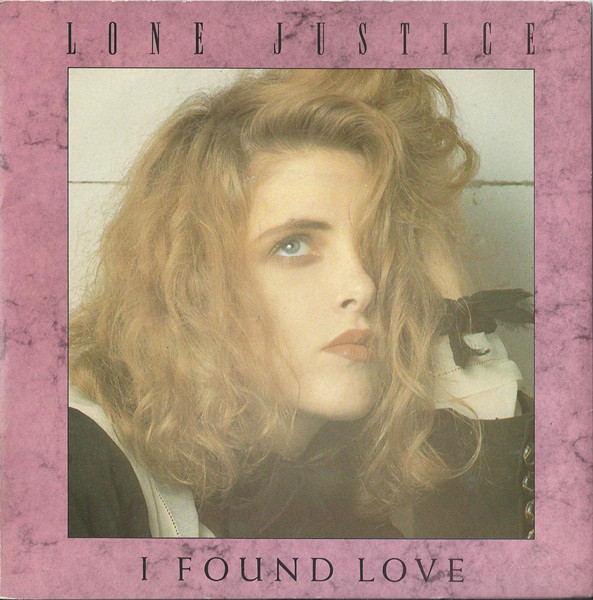 Lone Justice - I Found Love - Used Vinyl Record 7" image 1