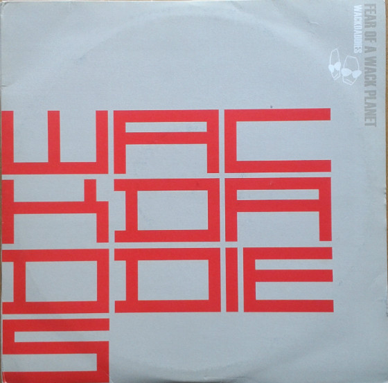 Wackdaddies - Fear Of  A Wack Planet - Used Vinyl Record image 1