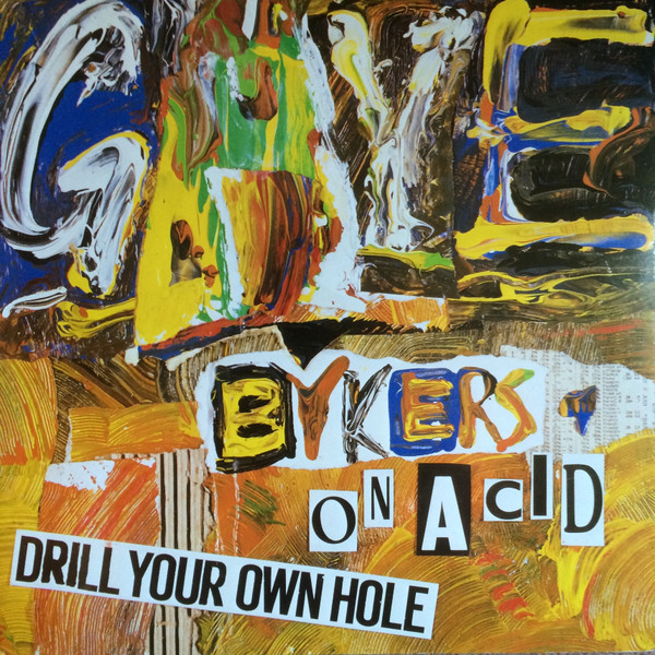 Gaye Bykers On Acid - Drill Your Own Hole - Used Vinyl Record image 1