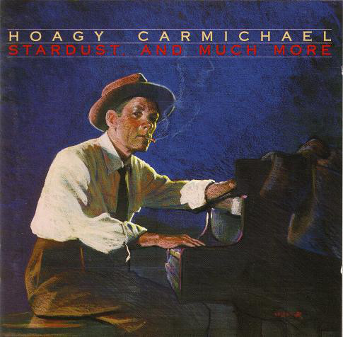 Hoagy Carmichael - Stardust, And Much More - Used CD image 1