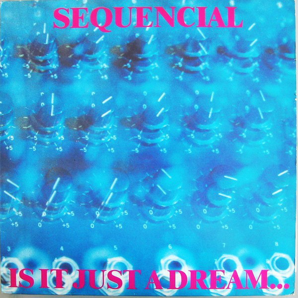 Sequencial - Is It Just A Dream... ...Or Is It Real! - Used Vinyl Record image 1