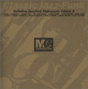 Classic Jazz-Funk - Mastercuts Volume 1