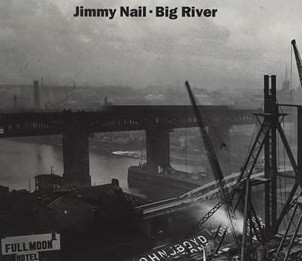 Jimmy Nail - Big River - Used CD image 1