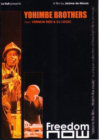 Yohimbe Brothers - Freedom Now - DVD