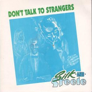 Silk And Steele - Don't Talk To Strangers - Used Vinyl Record 7" image 1