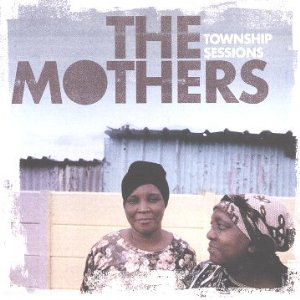 Mothers - Township Sessions - CD image 1