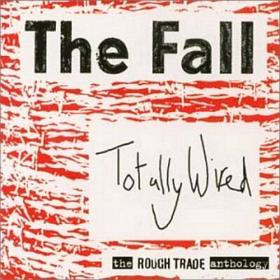 Totally Wired - The Rough Trade Anthology