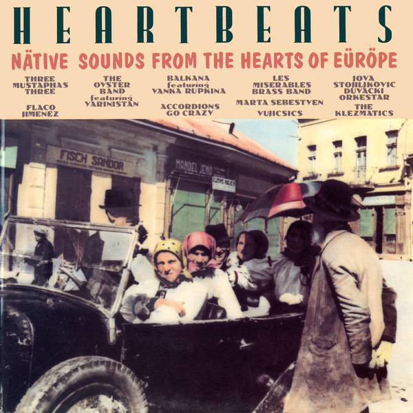 Heartbeats - Native Sounds From The Hearts Of Europe