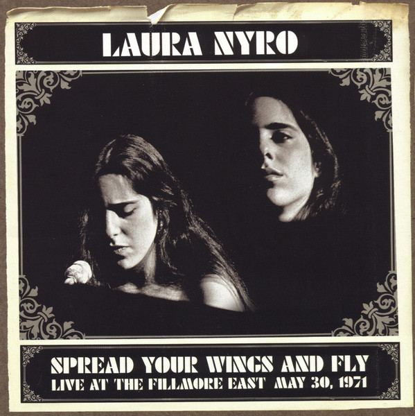 Spread Your Wings And Fly: Live At The Fillmore East May 30, 1971