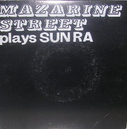 Mazarine Street Plays Sun Ra & Dead Boys