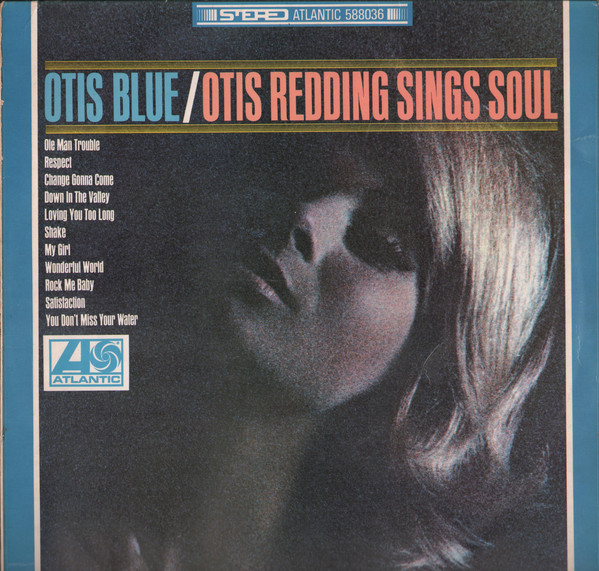 Otis Blue / Otis Redding Sings Soul