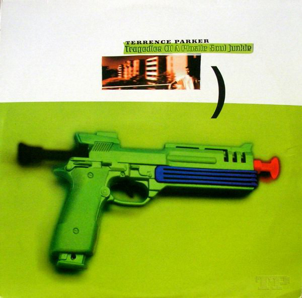 Terrence Parker - Tragedies Of A Plastic Soul Junkie - Used Vinyl Rec image 1
