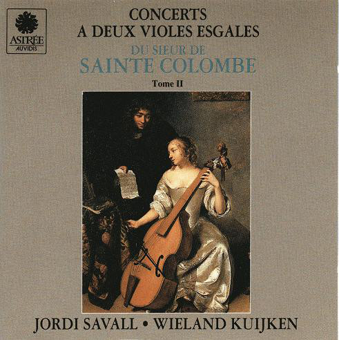 Concerts A Deux Violes Esgales Du Sieur De Sainte Colombe. Tome II