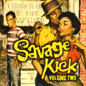 Savage Kick Volume Two