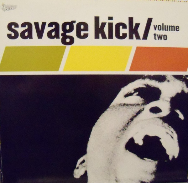 Savage Kick Volume Two