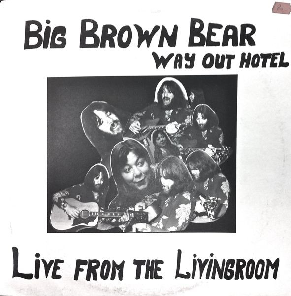 Big Brown Bear. Way Out Hotel. Live From The Livingroom