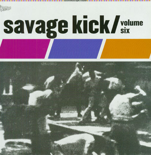 Savage Kick Volume Six