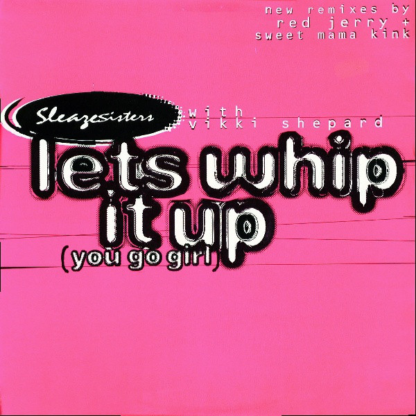 Lets Whip It Up (You Go Girl)