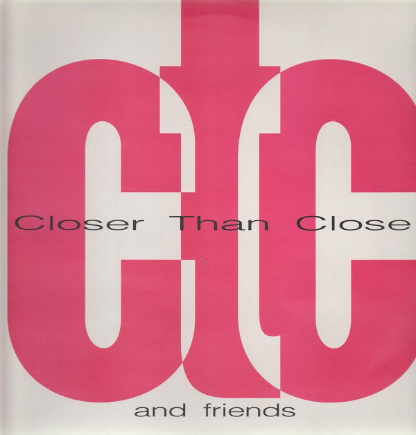 Closer Than Close And Friends