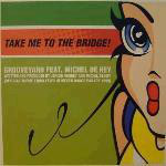 Take Me To The Bridge! (Official Theme From FFWD Heineken Dance Parade 1999)