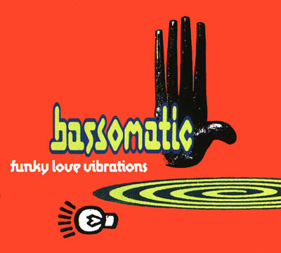 Bassomatic - Funky Love Vibrations - Used CD image 1