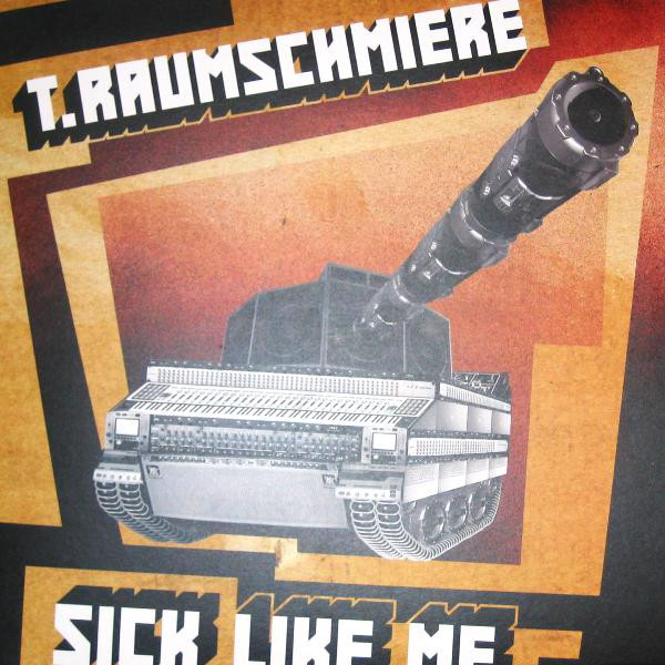 T.Raumschmiere - Sick Like Me - Used Vinyl Record 12" image 1