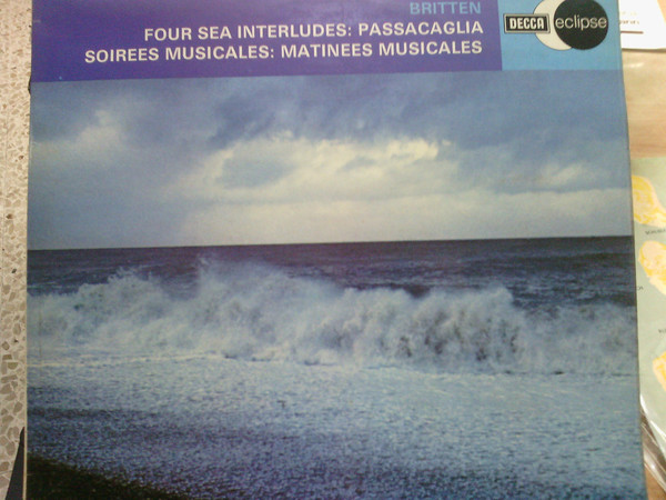 Four Sea Interludes / Passacaglia / Soirees Musicales / Matinees Musicales