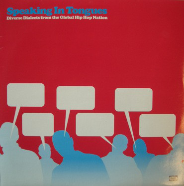 Various - Speaking In Tongues (Diverse Dialects From The Global Hip H image 1