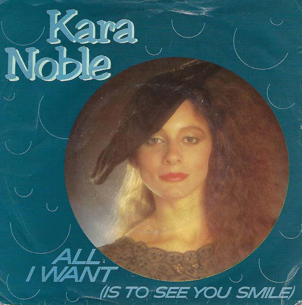 Kara Noble - All I Want (Is To See You Smile) - Used Vinyl Record 7" image 1