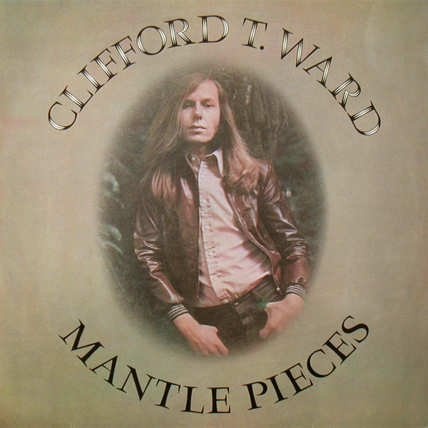 Clifford T. Ward - Mantle Pieces - Used Vinyl Record image 1