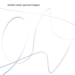 Michal Rataj - Spectral Shapes - CD image 1