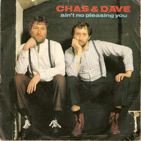 Chas And Dave - Ain't No Pleasing You - Used Vinyl Record 7" image 1