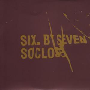 Six By Seven - So Close - Used Vinyl Record 7" image 1
